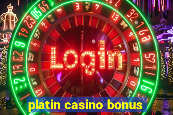 platin casino bonus